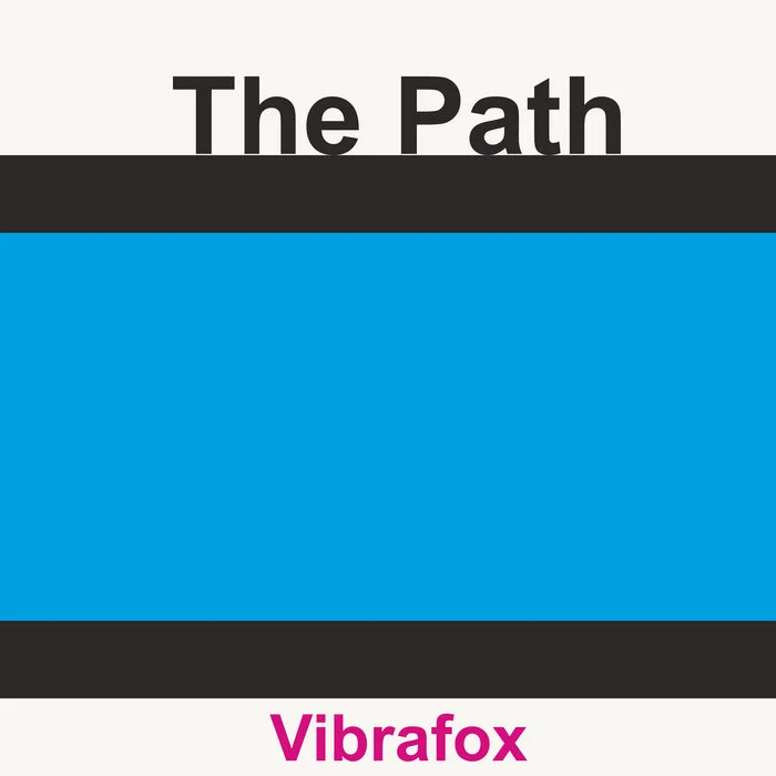 The Path, by Vibrafox
